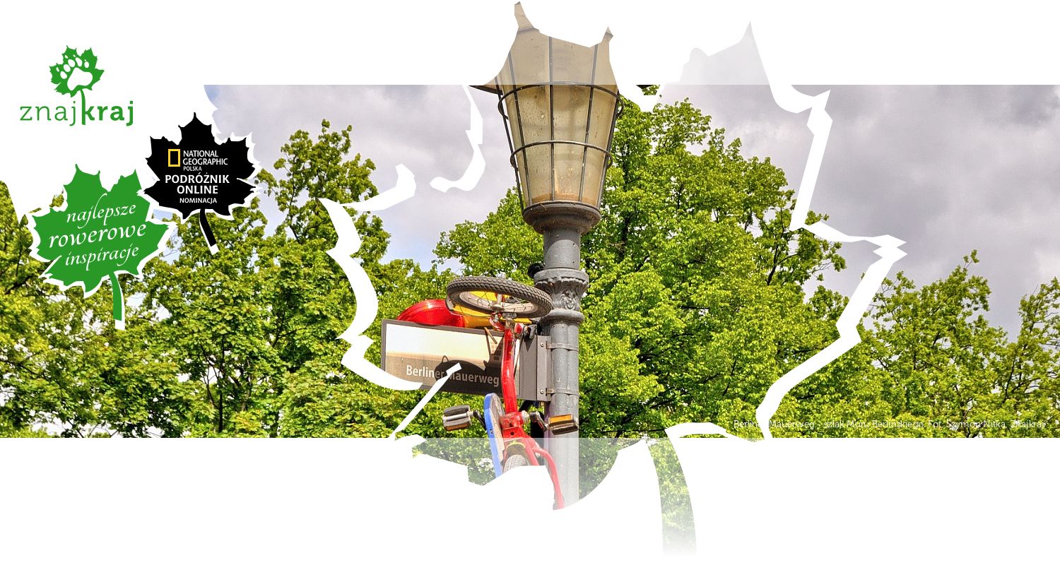Berliner Mauerweg - szlak Muru Berlińskiego