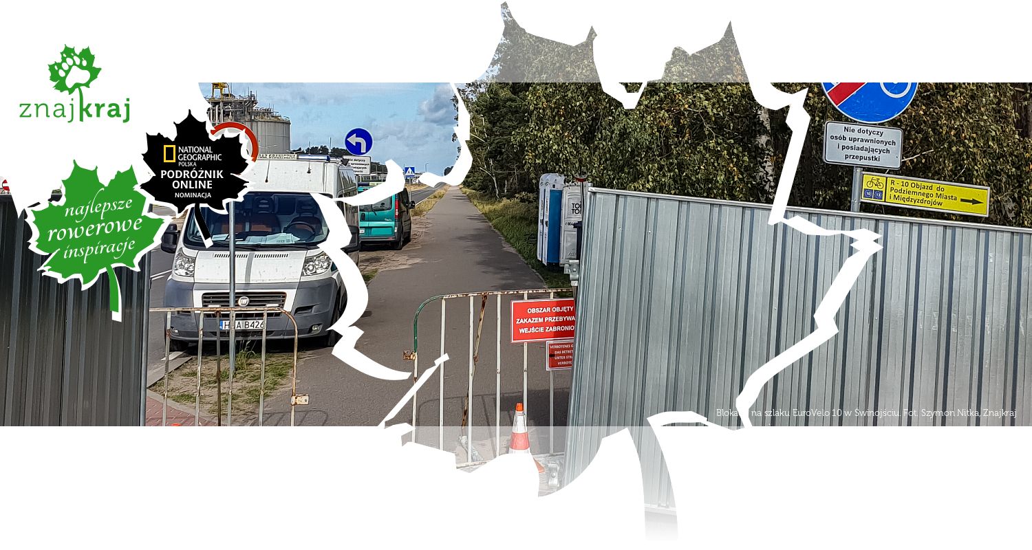 Blokada na szlaku EuroVelo 10 w Świnojściu