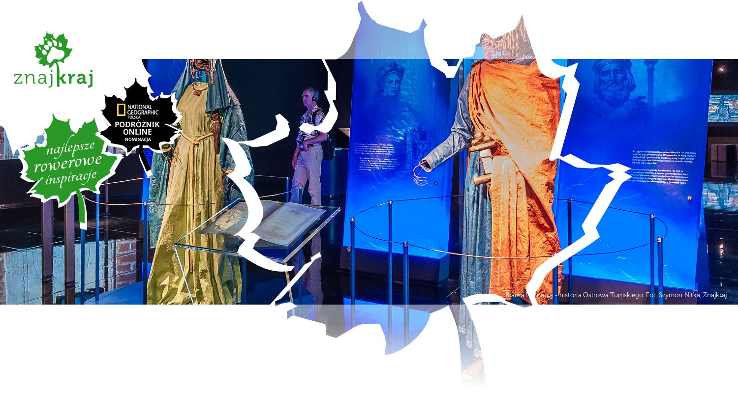 Brama Poznania - historia Ostrowa Tumskiego