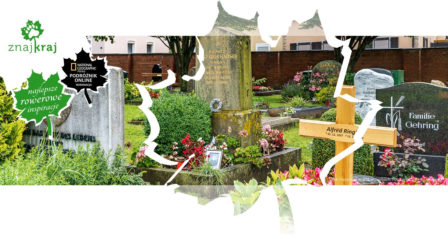 Grób Kaspara Hausera w Ansbach