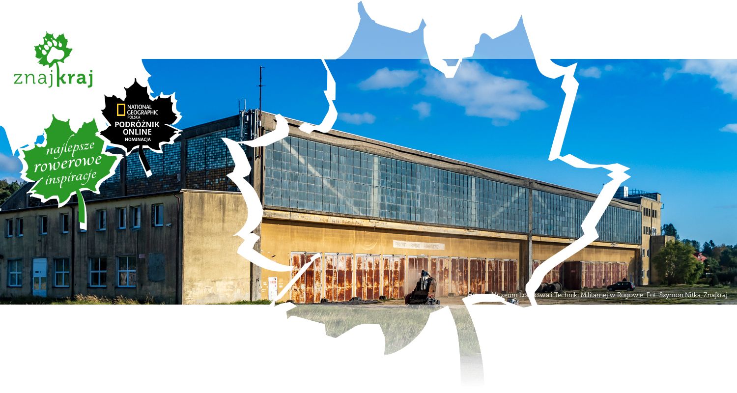 Hangar Muzeum Lotnictwa i Techniki Militarnej w Rogowie