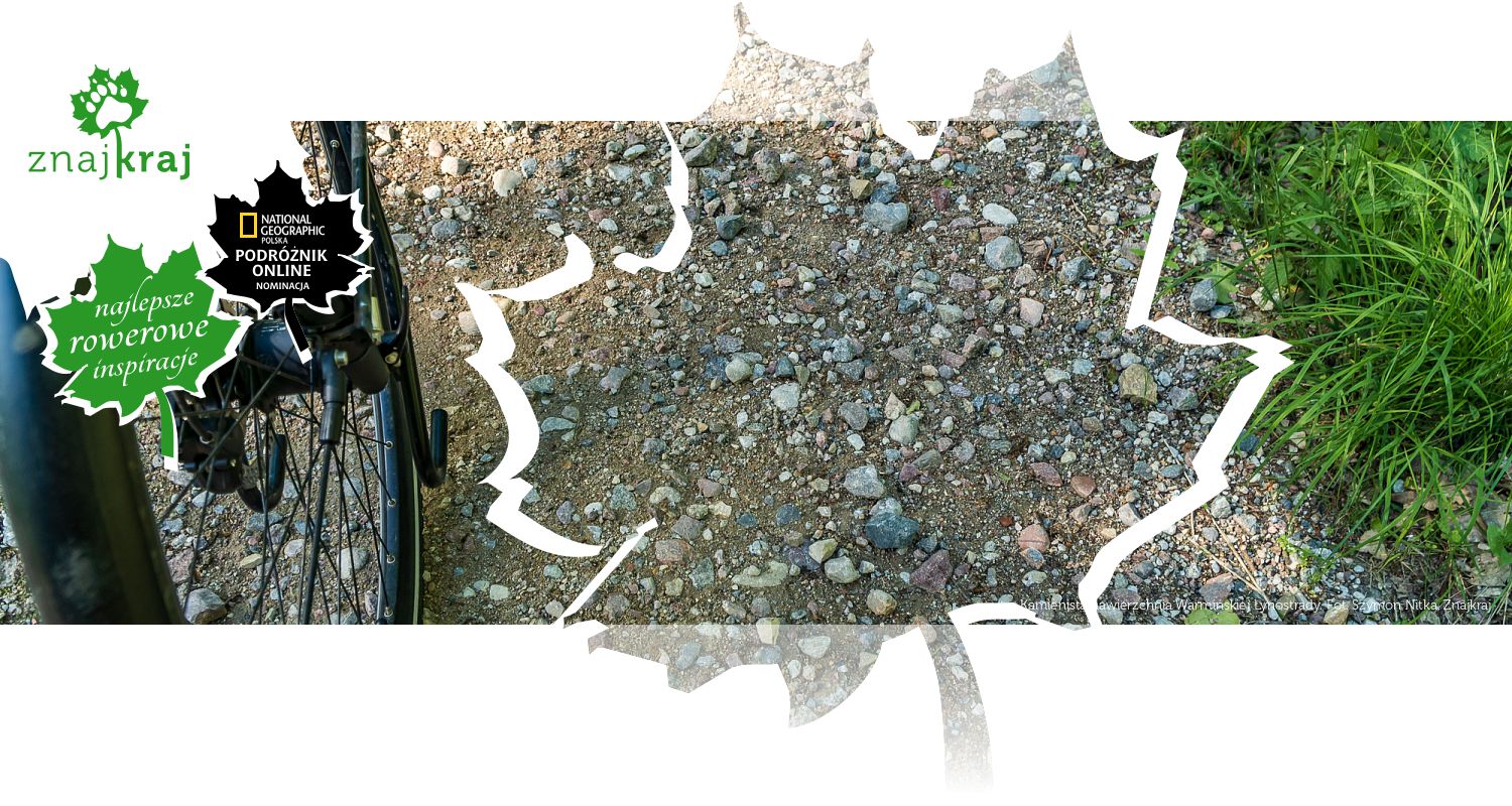 Kamienista nawierzchnia Warmińskiej Łynostrady