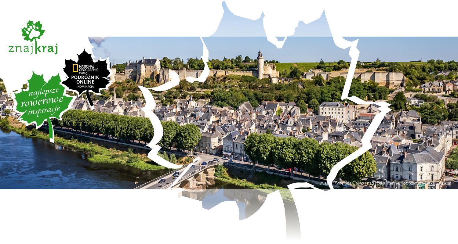 Miasto i twierdza Chinon nad rzeką Vienne
