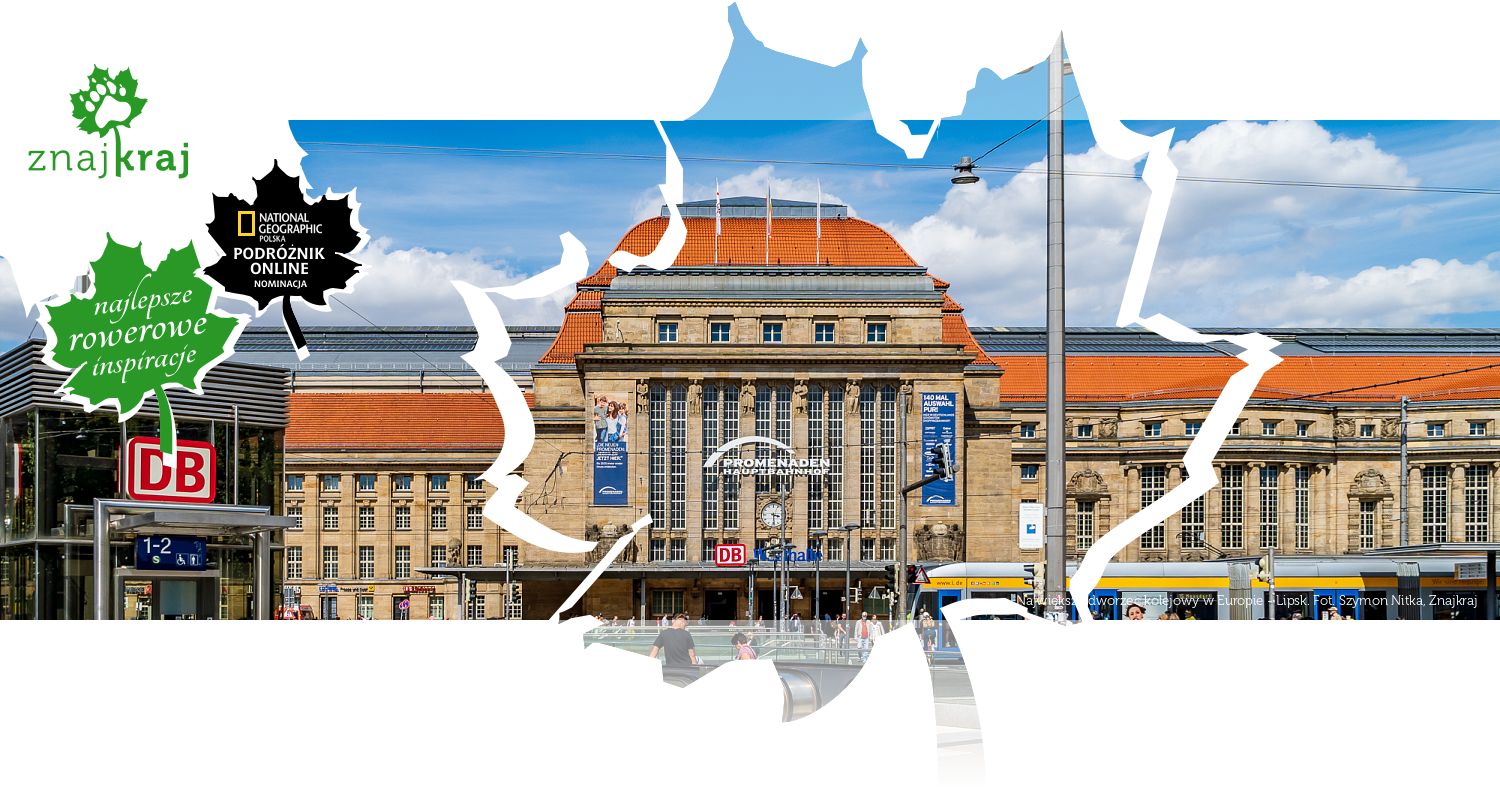 Największy dworzec kolejowy w Europie - Lipsk