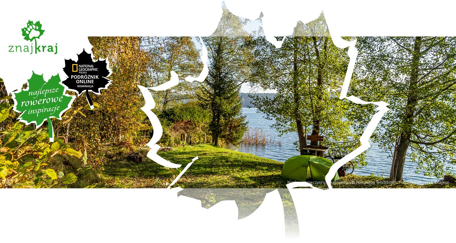 Nocleg na nieczynnym kempingu na Pojezierzu Brodnickim