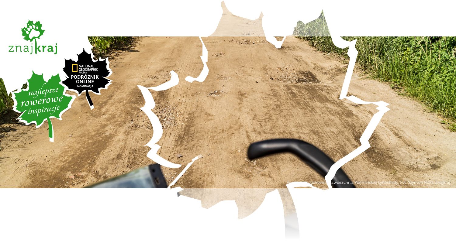 Piaszczysta i nierówna nawierzchnia Warmińskiej Łynostrady