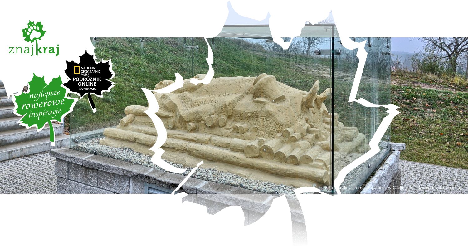 Rekonstrukcja stosu całopalnego w Czelinie