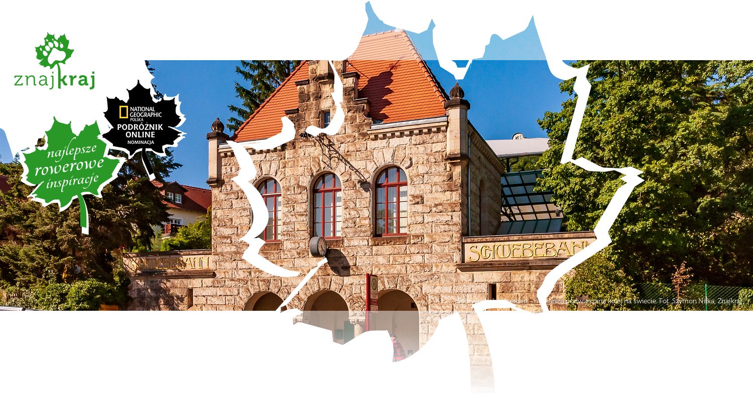 Schwebebahn Dresden - najstarsza podwieszana kolej na świecie