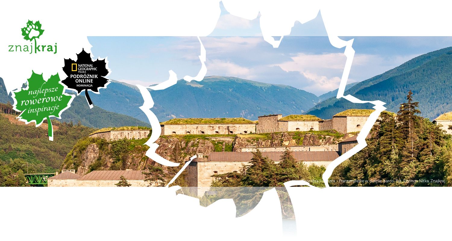 Twierdza Fortezza - Franzensfeste w dolinie Isarco