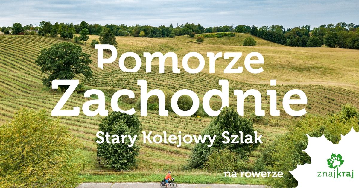 Pomorze Zachodnie - Stary Kolejowy Szlak